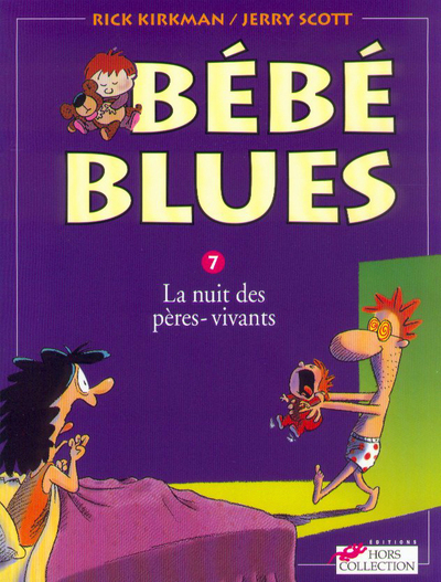 Bébé blues tome 7 La nuit des pères-vivants