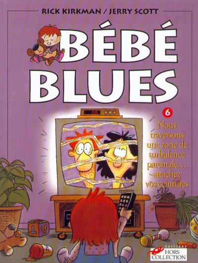 Bébé blues tome 6 Nous traversons une zone de turbulence
