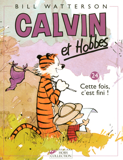 Calvin et Hobbes tome 24 Cette fois, c'est fini !