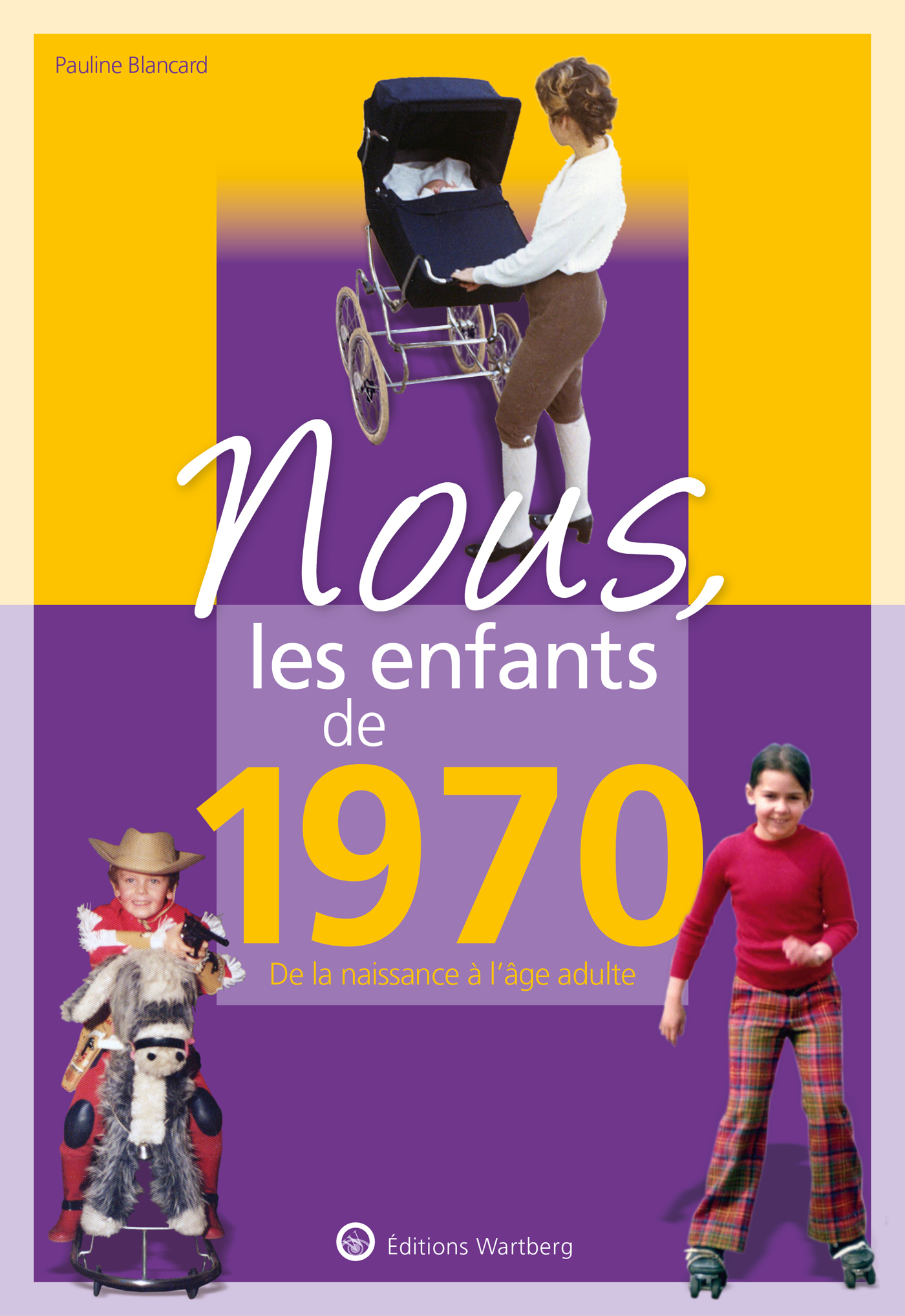 Nous, les enfants de 1970