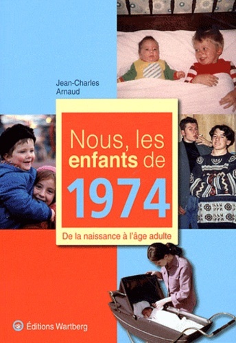 NOUS, LES ENFANTS DE 1974