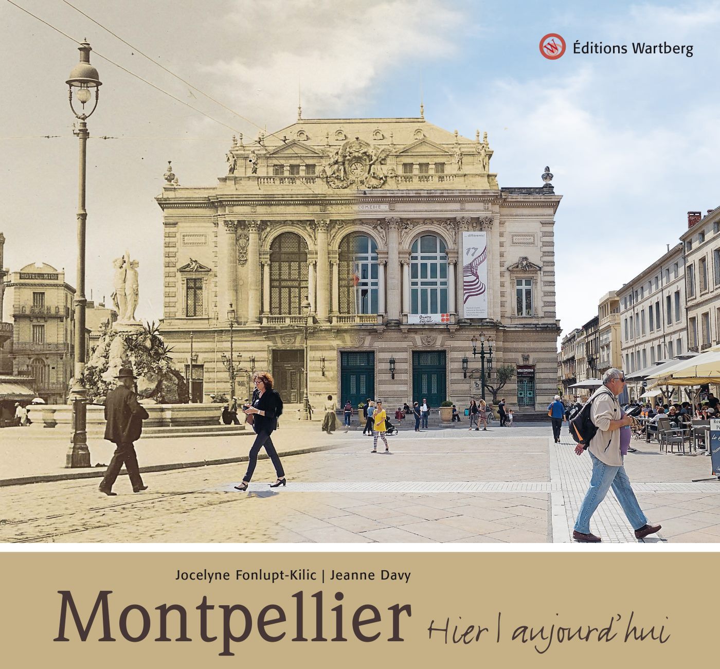 MONTPELLIER HIER ET AUJOURD'HUI