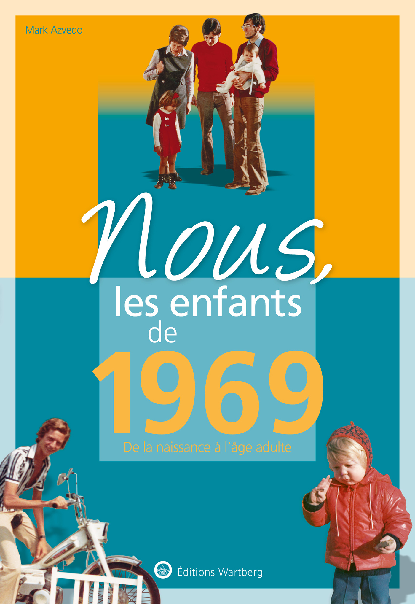 Nous, les enfants de 1969