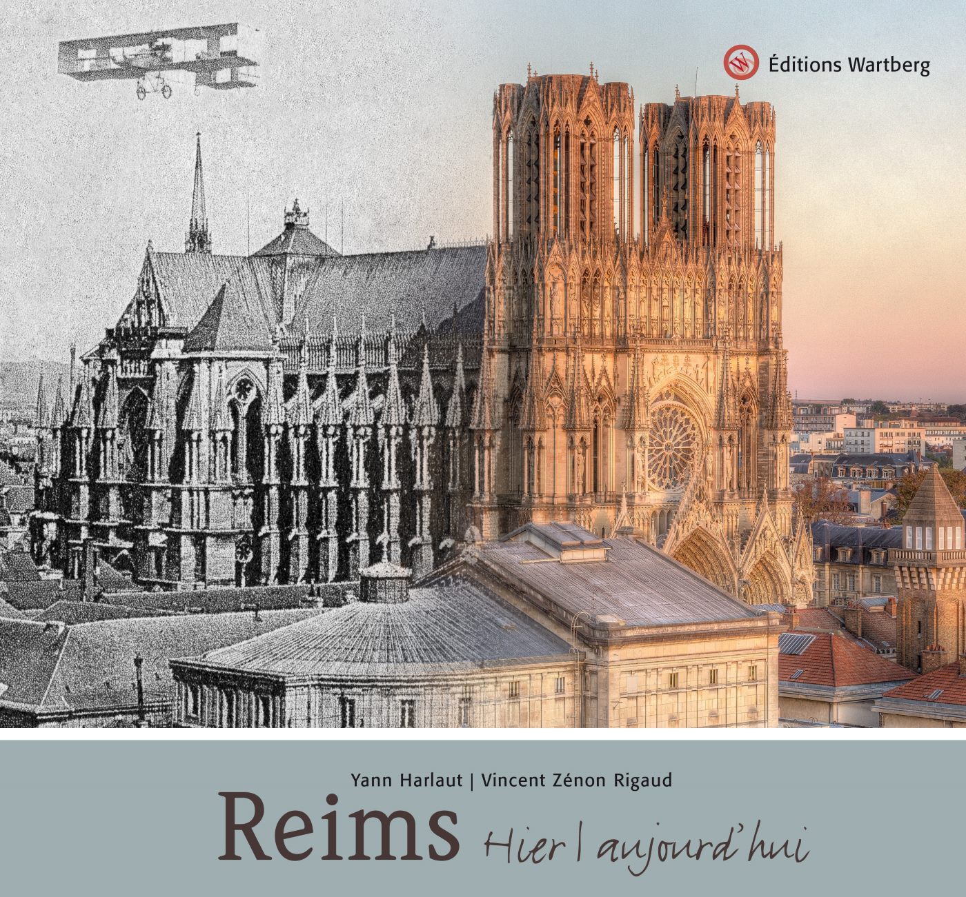 REIMS - HIER ET AUJOURD'HUI