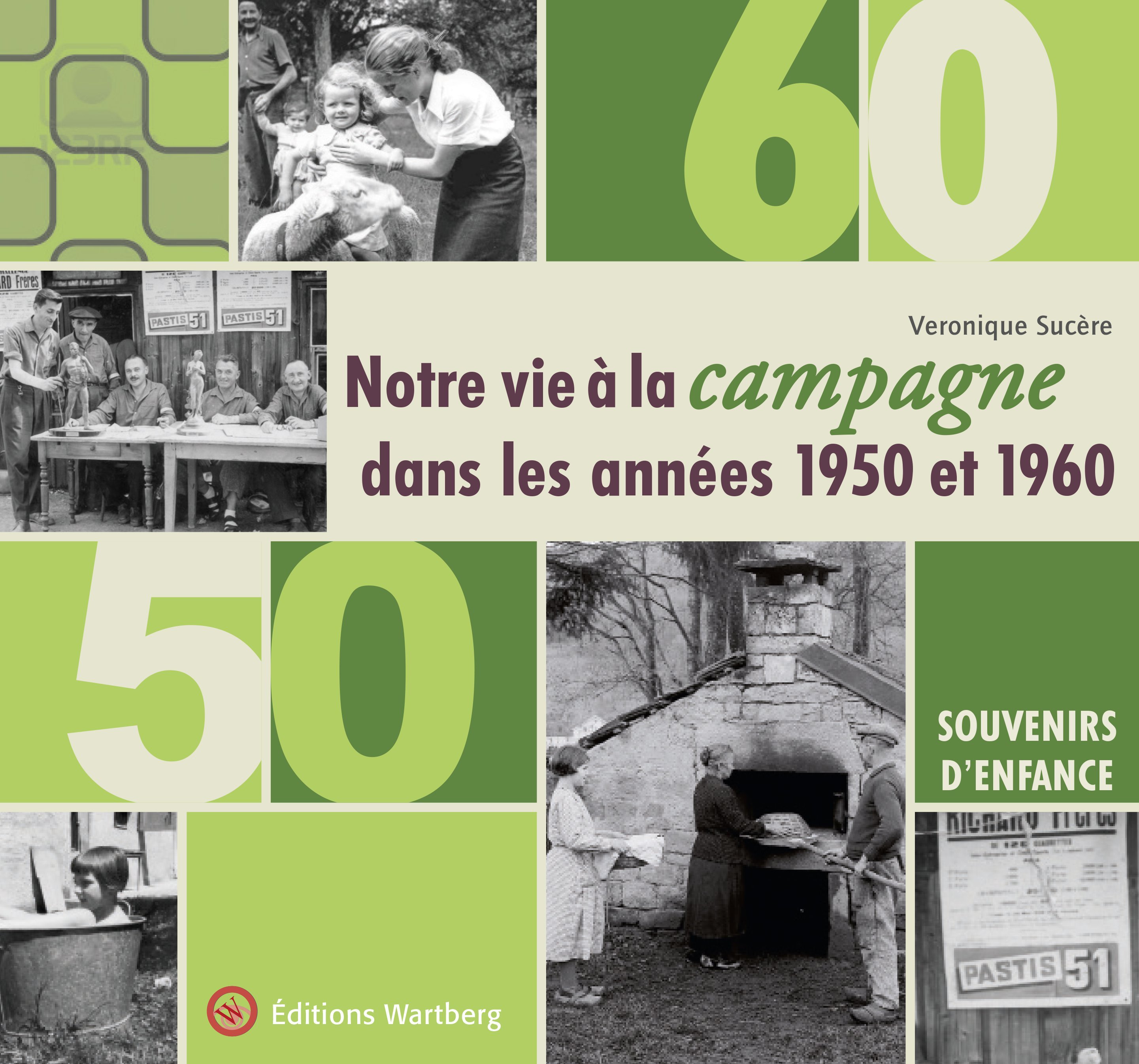 NOTRE VIE A LA CAMPAGNE DANS LES ANNEES 50 ET 60