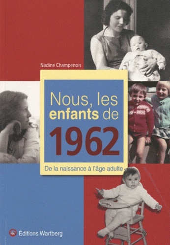 NOUS, LES ENFANTS DE 1962