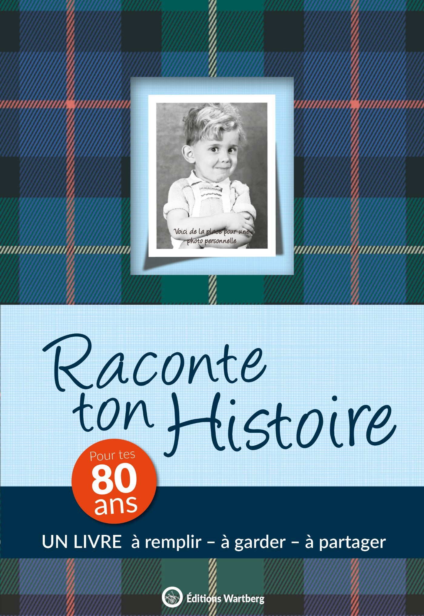 RACONTE TON HISTOIRE - POUR TES 80 ANS