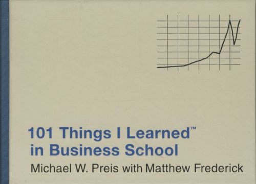 101 Things I Learned in Business School