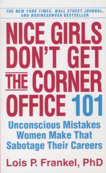 NICE GIRLS DON'T GET THE CORNER OFFICE