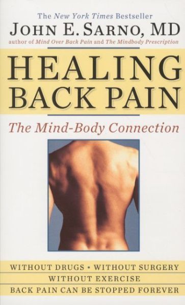 Healing Back Pain: The Mind- Body Connection