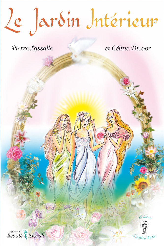 LE JARDIN INTERIEUR - Cultiver des vertus dans son coeur