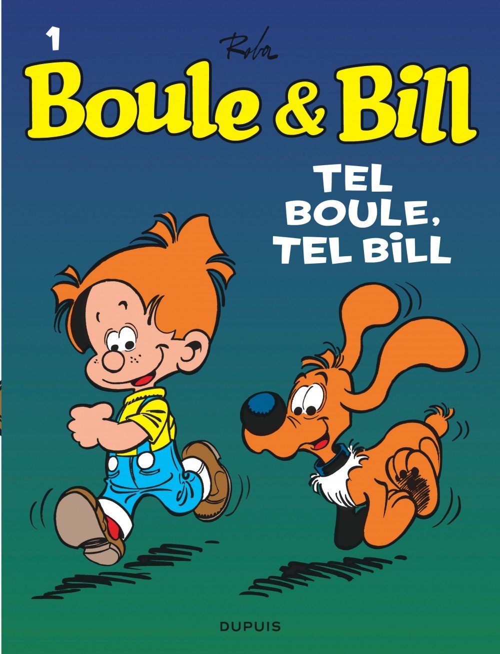 Boule et Bill - Tome 1 - Tel Boule, tel Bill
