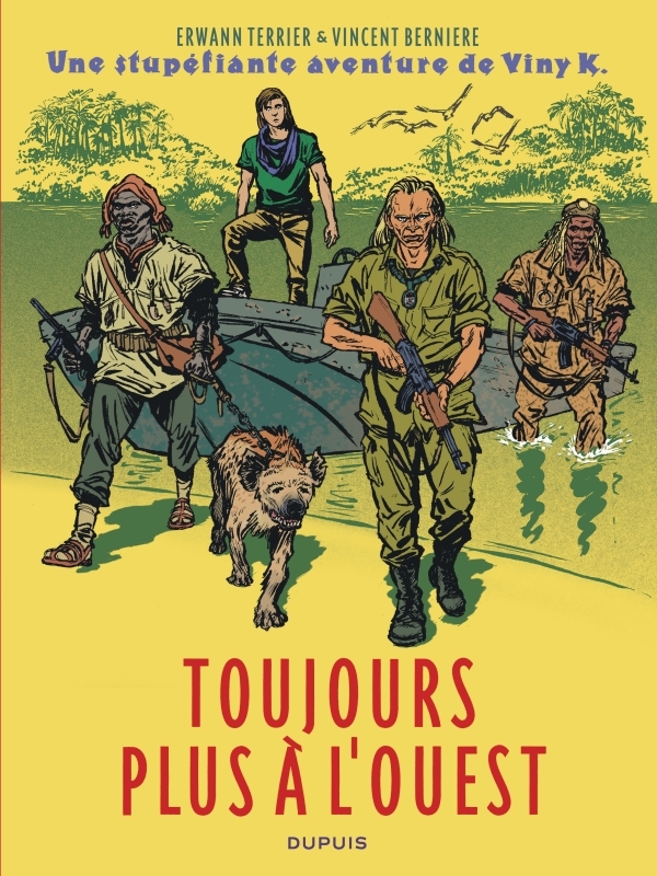 Une stupéfiante aventure de Viny K. - Tome 2 - Toujours plus à l'ouest
