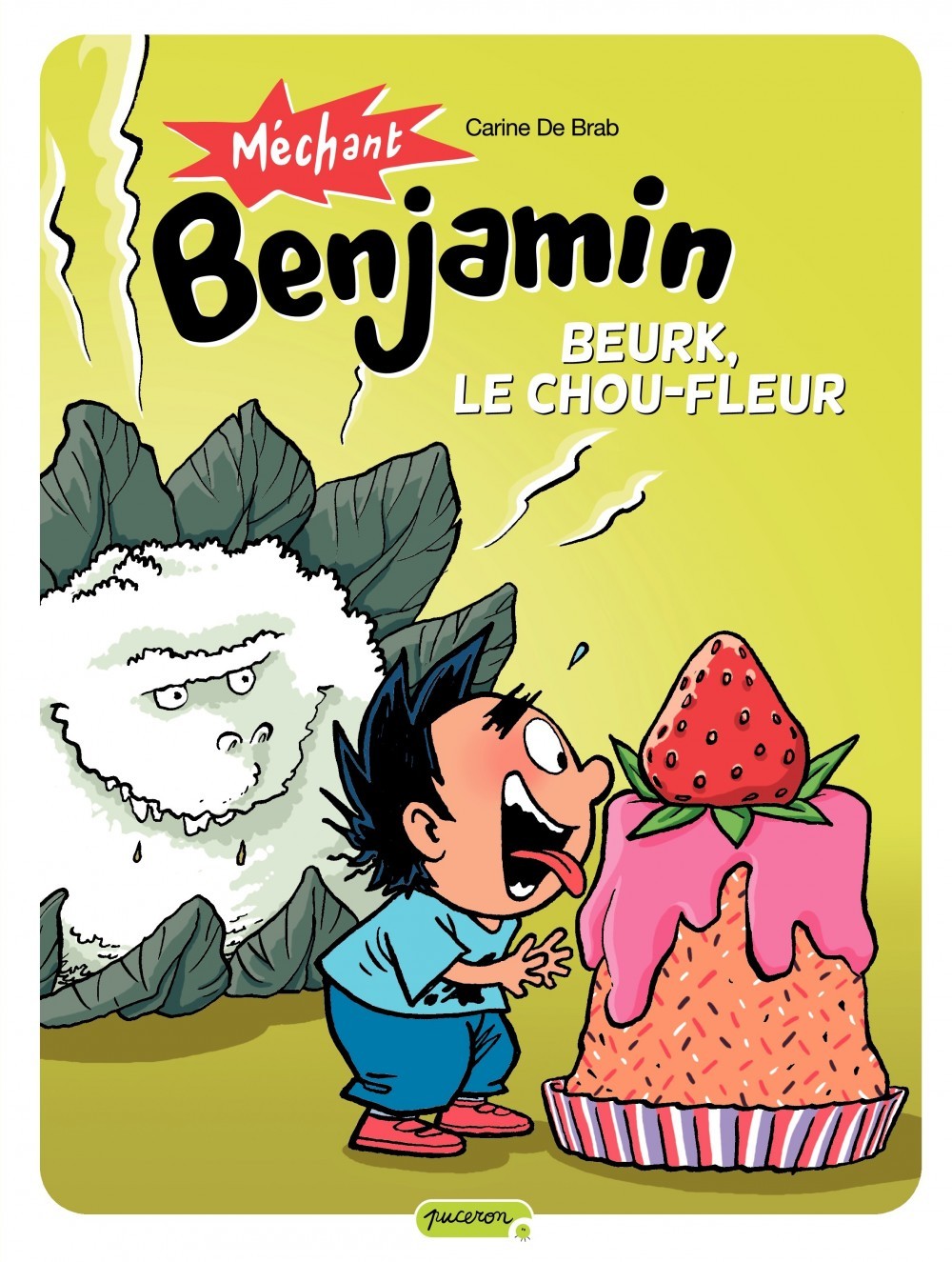 Méchant Benjamin - Tome 6 - Beurk, le chou-fleur