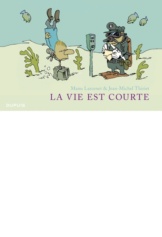 La vie est courte - L'Intégrale - Tome 1 - La vie est courte - Intégrale (Full quadri)