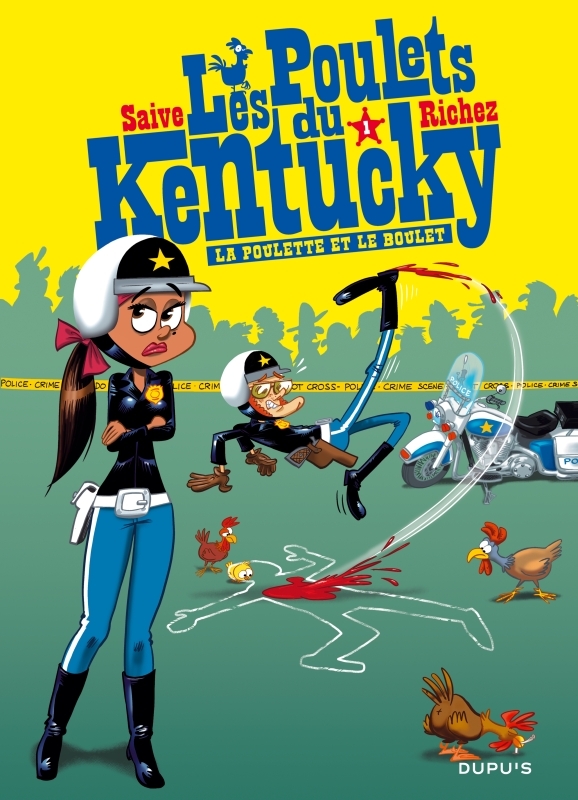 Les poulets du Kentucky - Tome 1 - La poulette et le boulet