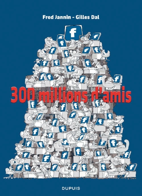 300 millions d'amis - Tome 1 - 300 millions d'amis