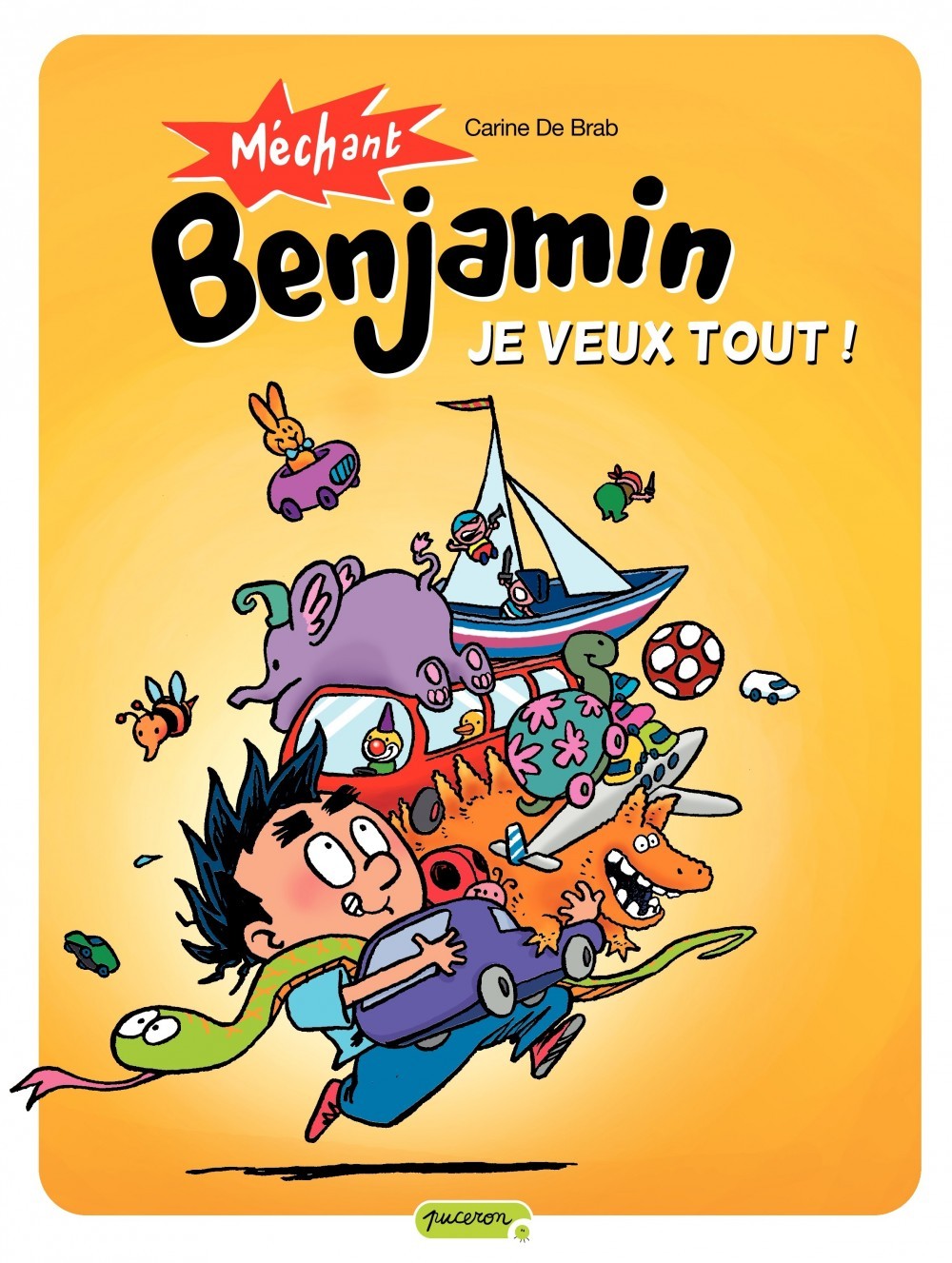 Méchant Benjamin - Tome 5 - Je veux tout !
