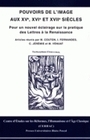 Pouvoirs de l'image aux XVe, XVIe et XVIIe siècles - pour un nouvel éclairage sur la pratique des Lettres à la Renaissance