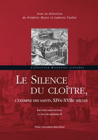 Le silence du cloître - l'exemple des saints, XIVe-XVIIe siècles