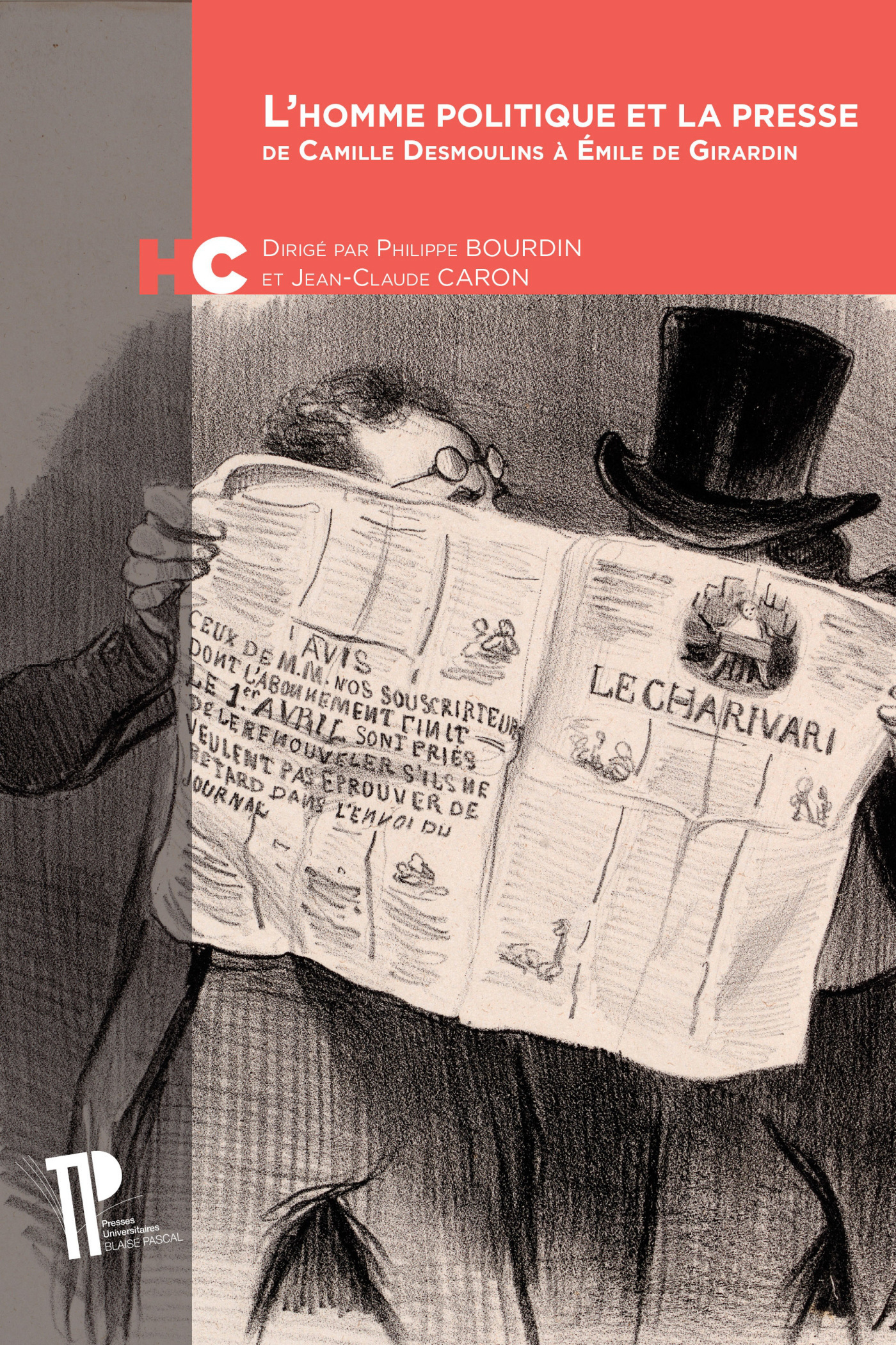 L'homme politique et la presse - de Camille Desmoulins à Émile de Girardin