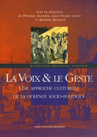 La voix & le geste - une approche culturelle de la violence socio-politique