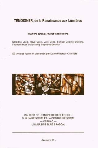 TEMOIGNER, DE LA RENAISSANCE AUX LUMIERES