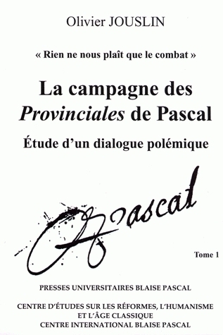 La campagne des "Provinciales" de Pascal - étude d'un dialogue polémique