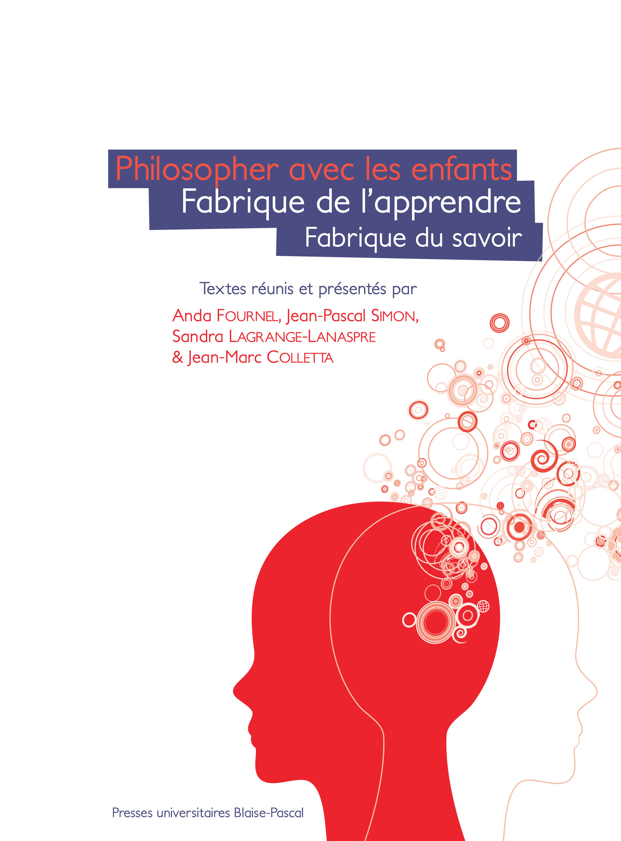 Philosopher avec les enfants - fabrique de l'apprendre, fabrique du savoir