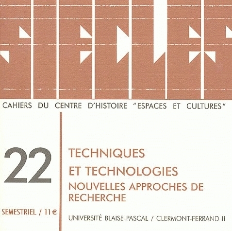 SIECLES, N  22/2005. TECHNIQUES ET TECHNOLOGIES.  NOUVELLES APPROCHES  DE RECHERCHE