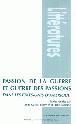Passion de la guerre et guerre des passions dans les États-Unis d'Amérique