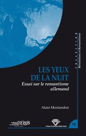 Les yeux de la nuit - essai sur le romantisme allemand