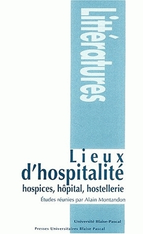 Lieux d'hospitalité - hospices, hôpital, hostellerie