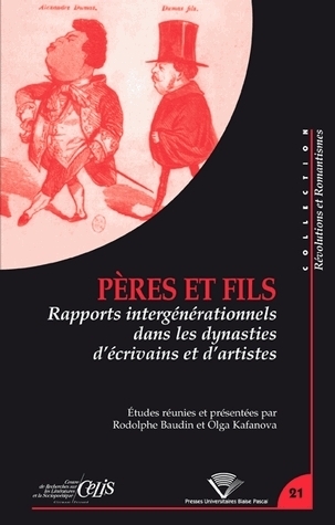 PERES ET FILS. RAPPORTS INTERGENERATIONNELS DANS LES DYNASTIES D'ECRI VAINS ET D'ARTISTES