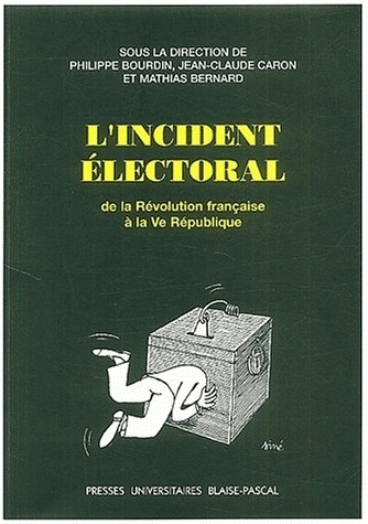 L'incident électoral - de la Révolution française à la Ve République