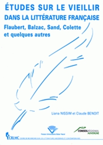 Études sur le vieillir dans la littérature française - Flaubert, Balzac, Sand, Colette et quelques autres