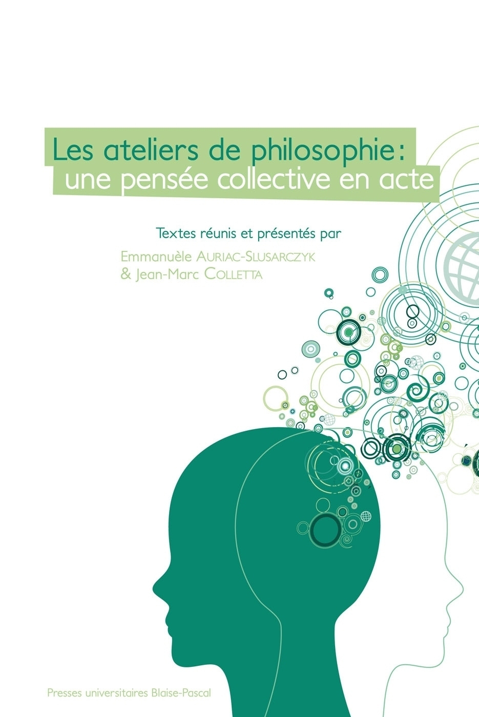 Les ateliers de philosophie - une pensée collective en acte