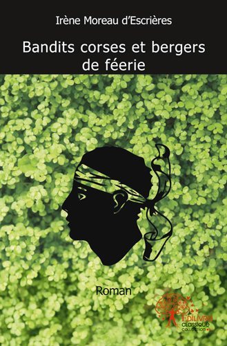Bandits corses et bergers de féerie