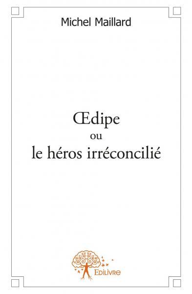 œdipe ou le héros irréconcilié