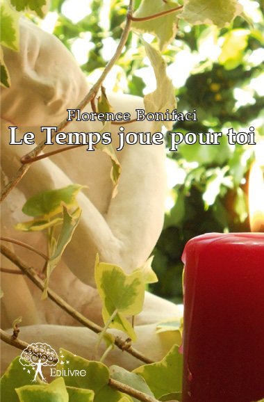 Le temps joue pour toi