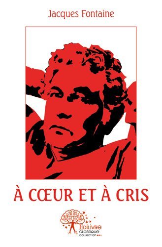 à cœur et à cris