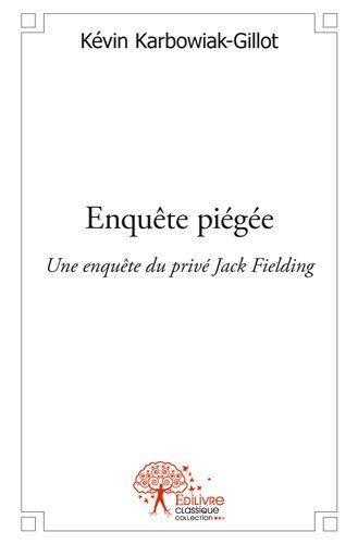 Enquête piégée