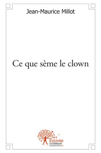 Ce que sème le clown