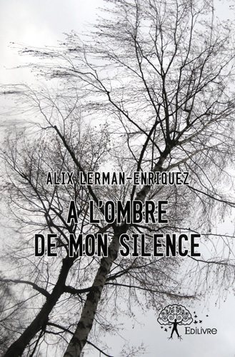 A l'ombre de mon silence