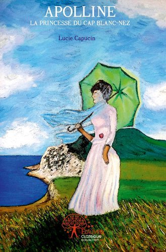 Apolline, la princesse du cap blanc nez