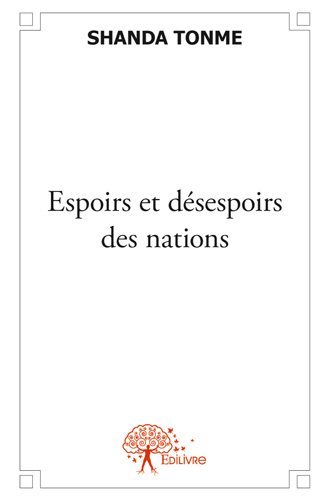 Espoirs et désespoirs des nations