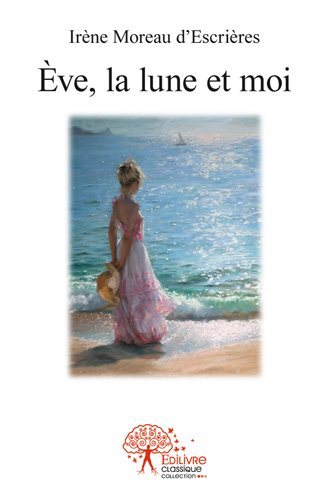 Eve, la lune et moi