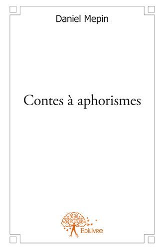 Contes à aphorismes