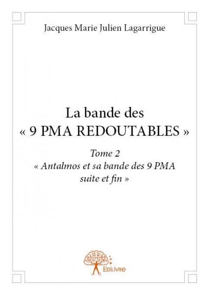 La bande des « 9 pma redoutables »