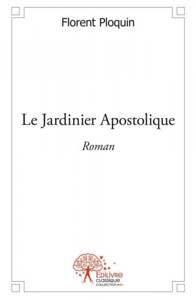 Le jardinier apostolique